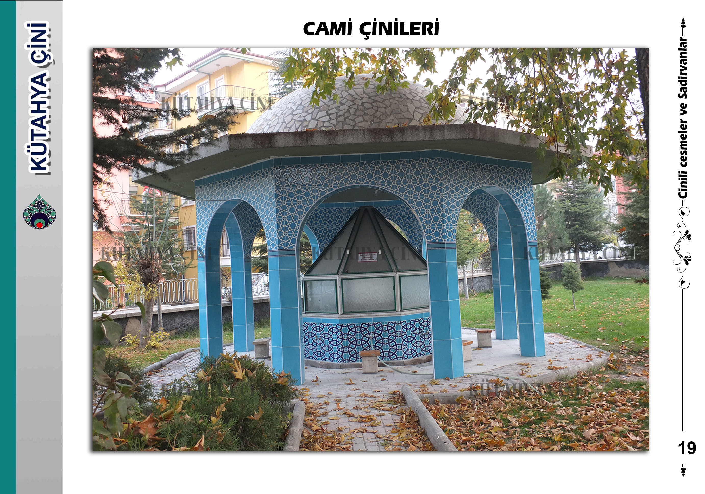 Çinili Şadırvanlar - Kütahya Çini
